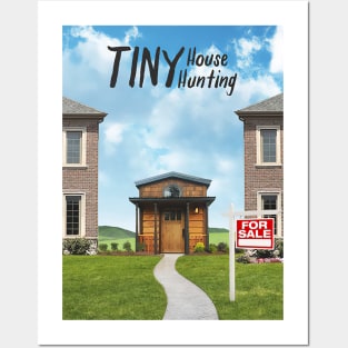 Tiny House Hunting Posters and Art